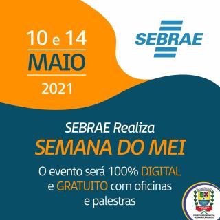 06.05.2021 Sebrae realiza Semana do MEI de forma digital e gratuita