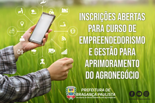 09.05.2022 Inscrições abertas para curso de empreendedorismo e gestão para aprimoramento do agronegócio