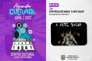 11.04.2022 Espetáculo de dança “A arte salva” será atração deste sábado no Teatro Carlos Gomes