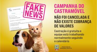12.04.22 Fake News - Campanha do Castramóvel não foi cancelada e não existe cobrança de valores