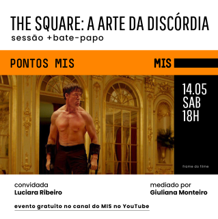 12.05.2022 Bate-papo de cinema Pontos MIS exibe gratuitamente “The Square – A arte da discórdia” (1)