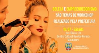 Beleza e empreendedorismo são temas de workshop realizado pela Prefeitura