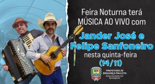 Feira noturna do Posto de Monta terá Jander José e Felipe Sanfoneiro nesta quinta-feira 1411