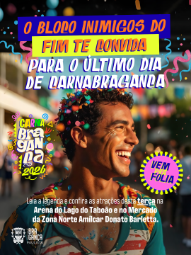 Carnabragança 2026 se despede com grande festa e encerra edição nesta terça-feira (17/02)