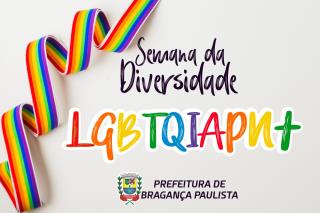 Semana da Diversidade terá grande variedade de atrações em Bragança Paulista (3)