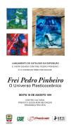 FREI PEDRO PINHEIRO LANÇA CATÁLOGO DA EXPOSIÇÃO “O UNIVERSO PLASTICOCEÂNICO” NESTA SEXTA-FEIRA