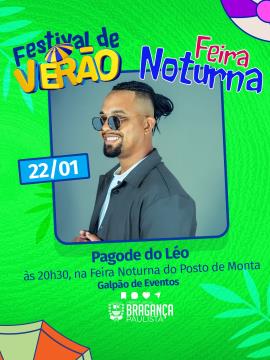 Festival de Verão 2026 leva Pagode do Léo à Feira Noturna do Posto de Monta nesta quinta-feira (22)
