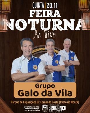 Feira Noturna terá show com o Grupo Galo da Vila nesta quinta-feira (20/11)