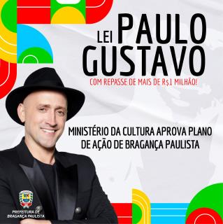 ARTE_MINISTÉRIO DA CULTURA APROVA PLANO DE AÇÃO DE BRAGANÇA PAULISTA
