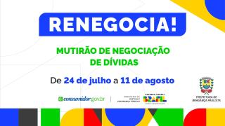 Procon de Bragança Paulista promove mutirão de renegociação de dívidas “Renegocia”