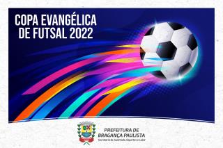 22.07.2022 Copa Evangélica de Futsal 2022 começa na próxima segunda-feira
