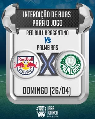 Red Bull Bragantino x Palmeiras: vias serão interditadas para partida do Brasileirão no domingo, dia 26