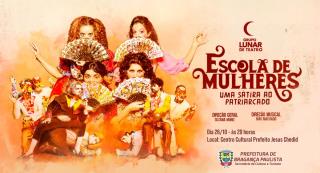 Escola de Mulheres - Uma Sátira ao Patriarcado será a atração deste sábado (2610)