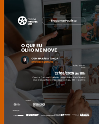 Oficina de Fotografia "O Que Eu Olho Me Move" será realizada em Bragança Paulista com parceria do MIS