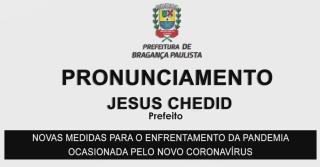 Pronunciamento Prefeito Jesus Chedid sobre as novas medidas para o enfrentamento da pandemia ocasionada pelo Novo Coronavírus