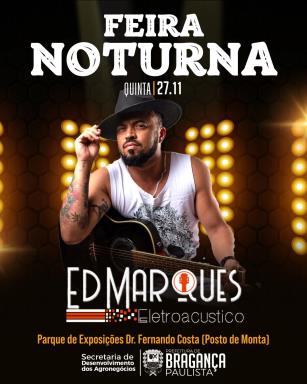 Feira Noturna terá show com o cantor Ed Marques Eletroacústico nesta quinta-feira (27/11)