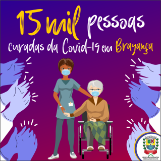 27.05.2021 Bragança Paulista registra mais de 15 mil pessoas curadas da Covid-19