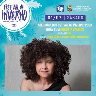 Roberta Campos abre 22ª edição do Festival de Inverno 2023 de Bragança Paulista