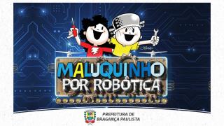 29.06.2022 Kit “Maluquinho por Robótica” será entregue aos alunos da Rede Municipal de Ensino nesta quinta-feira