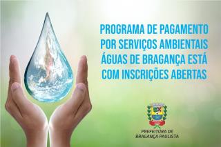 Programa de Pagamento por Serviços Ambientais Águas de Bragança está com inscrições abertas