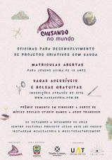 Programa “Causando no Mundo” oferece oficinas para desenvolvimento de projetos criativos com causa