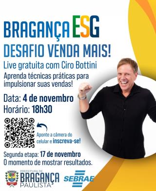 Live “Desafio Venda Mais!” com Ciro Bottini integra ações do Programa ESG Bragança