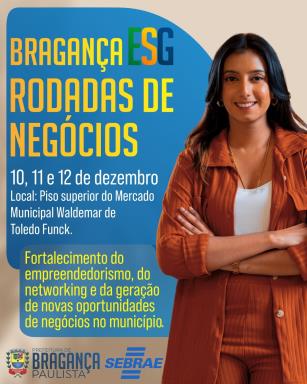 Prefeitura de Bragança Paulista e SEBRAE promovem Rodadas de Negócios na quarta, quinta e sexta-feira, dias 10, 11 e 12 de dezembro