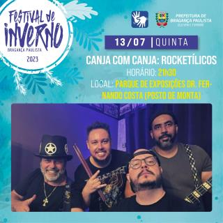 Rocketílico no Canja com Canja - Festival de Inverno 2023