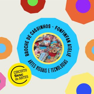Circuito Sesc de Artes_broche de caquinhos