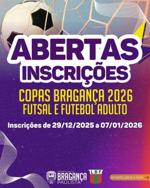 Copa Bragança de Futsal e Copa Bragança de Futebol 2026 estão com inscrições abertas