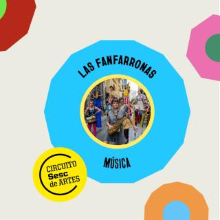 Circuito Sesc de Artes_Las fanfarronas