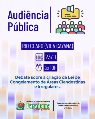 Audiência Pública -  Lei Áreas Clandestinas e Irregulares