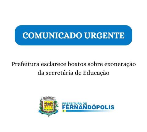 Prefeitura esclarece boatos sobre exoneração da secretária de Educação