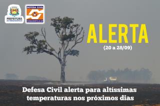 Alerta da Defesa Civil para altíssimas temperaturas nos próximos dias