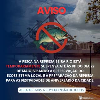 Pesca na “Represa Beira-Rio” está temporariamente suspensa