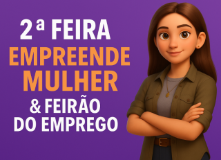 2ª Empreende Mulher e Feirão do Emprego 2025 é neste final de semana, dias 11 e 12