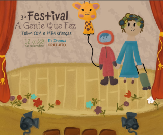 Festival “A Gente que fez!” divulga espetáculos de Teatro, oficinas e rodas de conversa selecionados pelas crianças