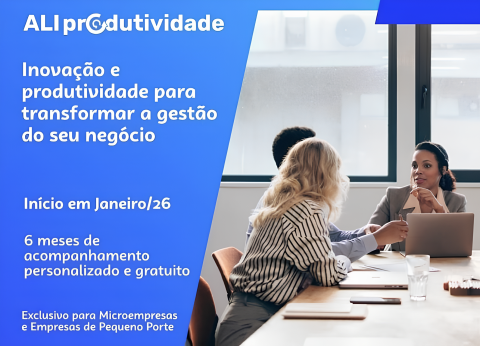 Atenção empreendedores: Inscrições abertas para o Programa ALI Produtividade até o dia 28