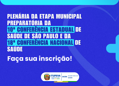 Itupeva realiza etapa municipal preparatória para a 10ª Conferência Estadual de Saúde de São Paulo e a 18ª Conferência Nacional de Saúde
