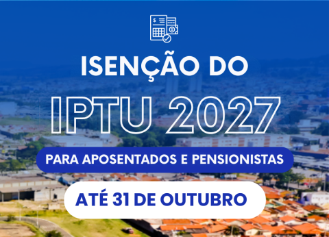 Aposentados e pensionistas têm até 31 de outubro para solicitar isenção de IPTU para 2027