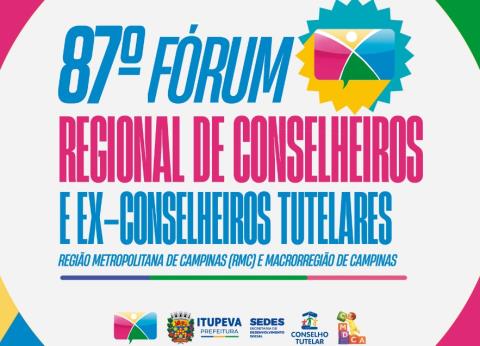 Itupeva vai sediar o 87º Fórum Regional de Conselheiros Tutelares de Campinas